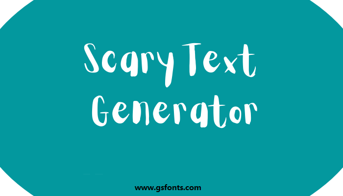 Scary Text Generator